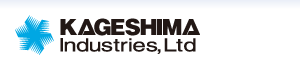 KAGESHIMA Industries,Ltd.
